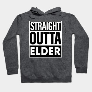 Elder Name Straight Outta Elder Hoodie